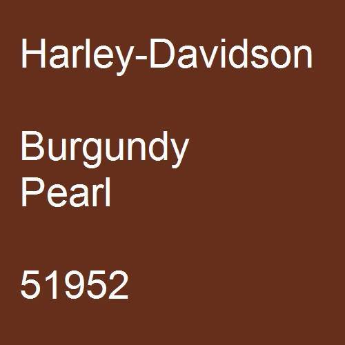 Harley-Davidson, Burgundy Pearl, 51952.